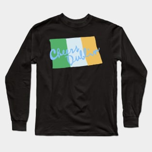 Cheers Dublin Long Sleeve T-Shirt